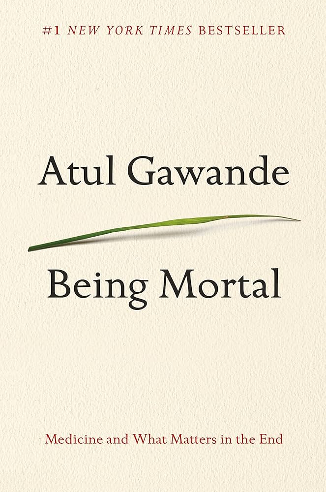 Being Mortal Being Mortal